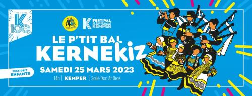 LE P'TIT BAL KERNEKIZ - 25 MARS 2023 - QUIMPER